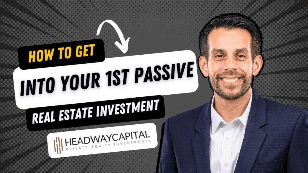 How To Get Into Your 1st Passive Real Estate Investment