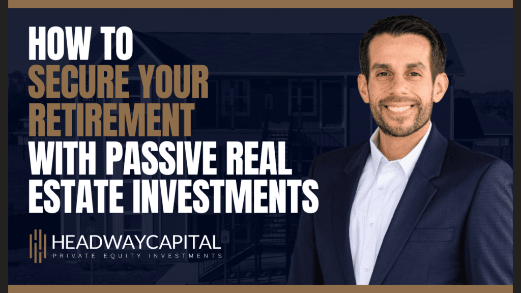 How To Secure Your Retirement With Passive Real Estate Investments